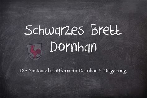 Schwarzes Brett Dornhan .